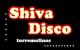 Shiva disco